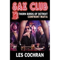 Sax Club: Detroit Thorn Birds Defy Mafia - Mafia Works #1