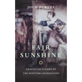Fair Sunshine: Character Studies of the Scottish Covenanters