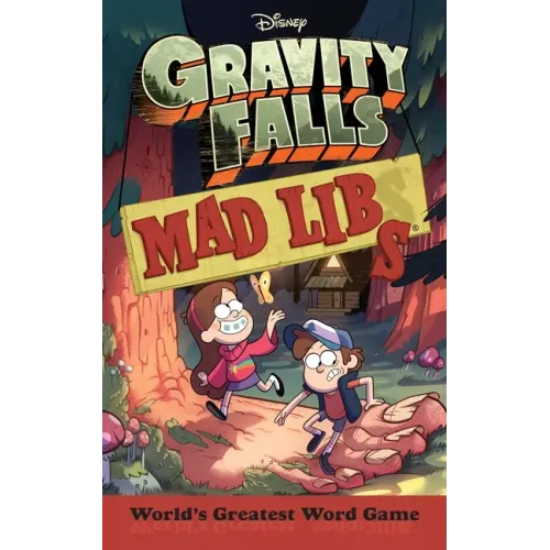 Gravity Falls Mad Libs: World's Greatest Word Game