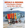 Medals and Insignia of the Republic of Vietnam and Her Allies 1950-1975