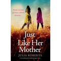 Just Like Her Mother: A tear-jerking and emotional page-turner
