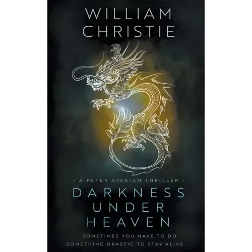 Darkness Under Heaven: A Historical Espionage Thriller