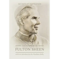 The Wisdom of Fulton Sheen: 365 Days of Inspiration