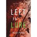 Left to Lure (An Adele Sharp Mystery-Book Twelve)