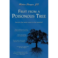 Fruit from a Poisonous Tree