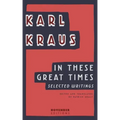 In These Great Times: Selected Writings