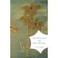 The Waste Land and Other Writings