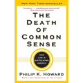 The Death of Common Sense: How Law Is Suffocating America