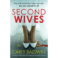 Second Wives: A totally unputdownable psychological thriller packed with twists
