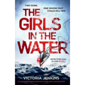 The Girls in the Water: A Completely Gripping Serial Killer Thriller with a Shocking Twist