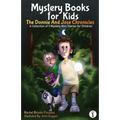 Mystery Books for Kids: The Donnie and Jose Chronicles; A Collection of 3 Mystery Mini Stories for Children