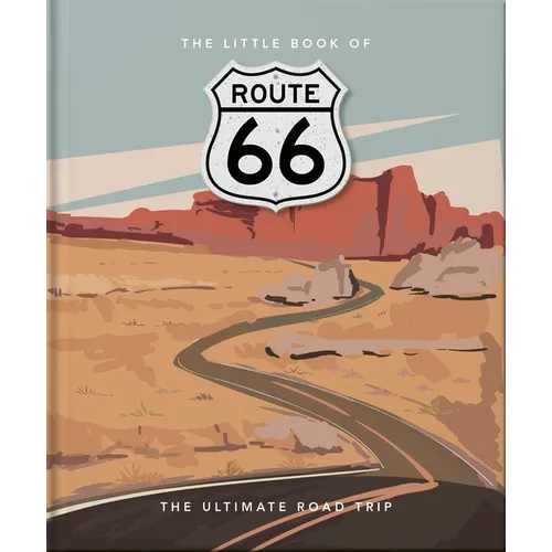 The Little Book of Route 66: The Ultimate Road Trip