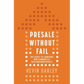 PreSale Without Fail: The Secret to Launching New Communities with Maximum Results