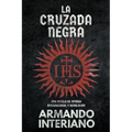 La Cruzada Negra: Una Novela de Intriga Internacional y Revolución