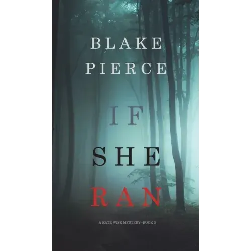 If She Ran (A Kate Wise Mystery-Book 3)