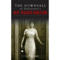 The Downfall of Galveston's May Walker Burleson: Texas Society Marriage & Carolina Murder Scandal