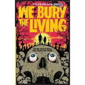 We Bury the Living