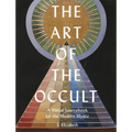 Art of the Occult: A Visual Sourcebook for the Modern Mystic
