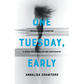 One Tuesday, Early