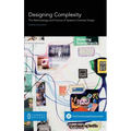 Designing Complexity: The Methodology and Practice of Systems Oriented Design