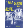 Pole Dancing To Gospel Hymns