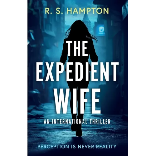 The Expedient Wife: A Quinn Durand International Thriller
