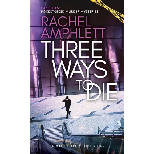 Three Ways to Die: A short crime fiction story