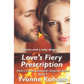 Love's Fiery Prescription: Flynn's Crossing Romantic Suspense Series Book 9