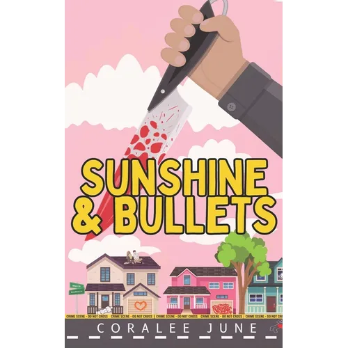 Sunshine and Bullets