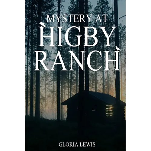 Mystery at Higby Ranch
