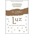 El Libro de la Luz: Pregunta, Y El Cielo Responderá