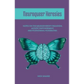 Neuroqueer Heresies: Notes on the Neurodiversity Paradigm, Autistic Empowerment, and Postnormal Possibilities