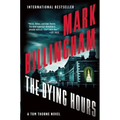 The Dying Hours: A Tom Thorne Novel