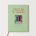 Don't Be a Tourist in London: The Messy Nessy Chic Guide
