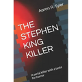 The Stephen King Killer: A serial killer with a taste for horror