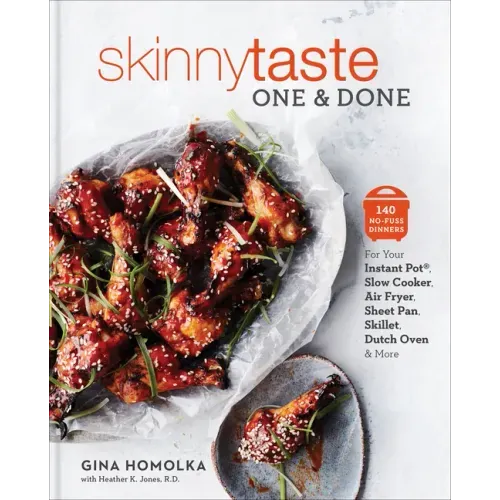 Skinnytaste One and Done: 140 No-Fuss Dinners for Your Instant Pot(r), Slow Cooker, Air Fryer, Sheet Pan, Skillet, Dutch Oven, and More: A Cookbook