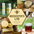 Beekeeper's Lab: 52 Family-Friendly Activities and Experiments Exploring the Life of the Hive