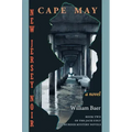 New Jersey Noir - Cape May: A Novel (The Jack Colt Murder Mystery Novels, Book Two)