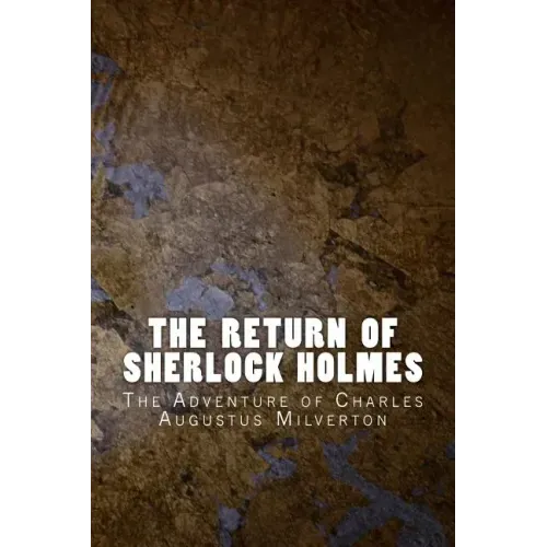 The Return of Sherlock Holmes: The Adventure of Charles Augustus Milverton