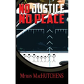 No Justice, No Peace