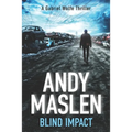 Blind Impact: The second Gabriel Wolfe thriller