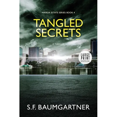 Tangled Secrets: A Suspense Thriller (Large Print)
