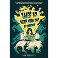 Tales to Keep You Up at Night