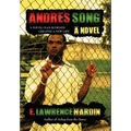 Andre's Song: A Young Man Scorned Creates a New Life