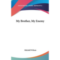 My Brother, My Enemy
