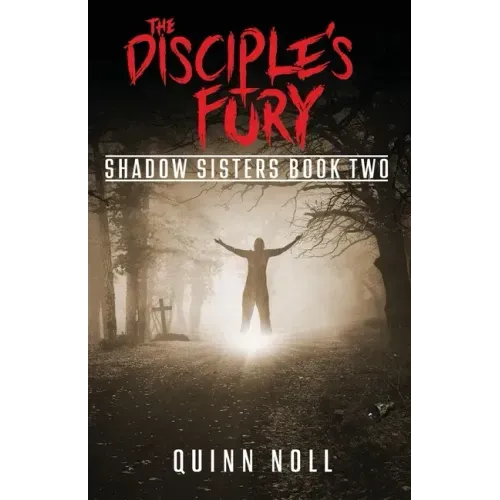 The Disciple's Fury: Shadow Sisters Book Two