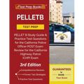Pelletb Test Prep: Pellet B Study Guide and Practice Test Questions for the California Police Officer Post Exam: Review for the California Highway Pat