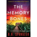 The Memory Bones: An absolutely unputdownable mystery thriller