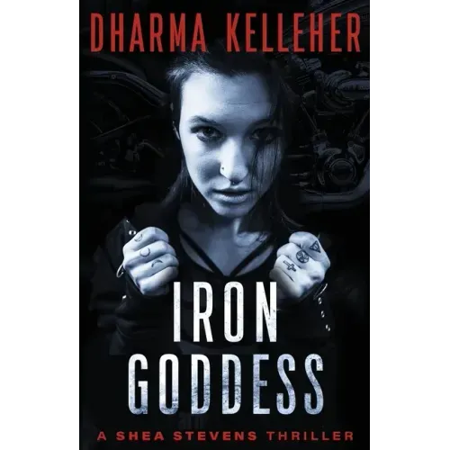 Iron Goddess: A Shea Stevens Thriller