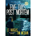 Five Days Post Mortem
